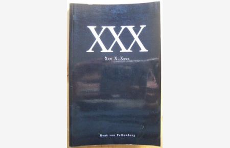 XXX.   - Xxx X-Xxxx. (Buch als Kunstobjekt, alle Seiten mit X, quasi ein X-Text)