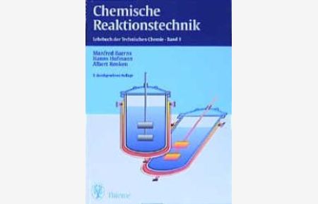 Lehrbuch der Technischen Chemie, Bd. 1 : Chemische Reaktionstechnik von Manfred Baerns (Autor), Jürgen Falbe (Autor), Fritz Fetting (Autor), Hanns Hofmann (Autor), Albert Renken (Autor)