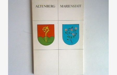 Altenberg und Marienstadt - Die Beziehungen zweier Rheinischer Zisterzen.