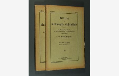 Blätter für württembergische Kirchengeschichte. Im Auftrag des Vereins für württembergische Kirchengeschichte herausgegeben von Dr. Julius Rauscher. Hefte 1/2 und 3/4 von 1930.