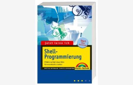 Jetzt lerne ich Shell-Programmierung von Bettina Rathmann (Autor), Christa Wieskotten