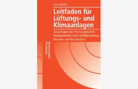 Leitfaden für Lüftungs- und Klimaanlagen von Lars Keller