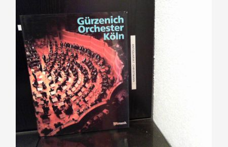 Gürzenich-Orchester Köln : 1888 - 1988.   - Irmgard Scharberth. Mit Beitr. von Konrad Adenauer ... u. Fotos von Klaus Barisch. [Wiss. Mitarb. Manuel Gervink. Hrsg. Stadt Köln, Der Oberstadtdir.]