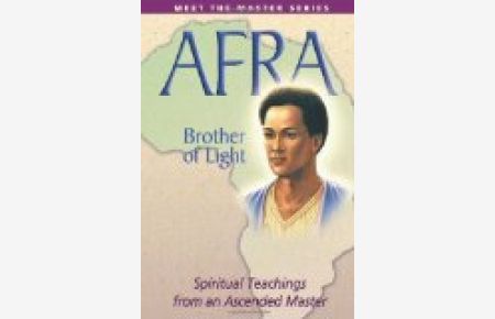 Afra: Brother of Light: Spiritual Teachings from an Ascended Master (Meet the Master)