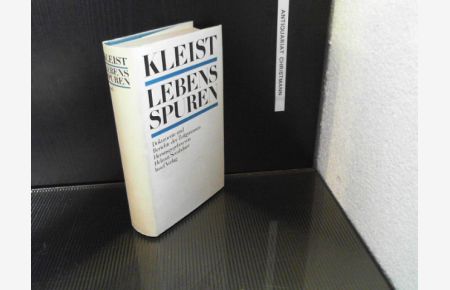 Heinrich von Kleists Lebensspuren : Dokumente u. Berichte d. Zeitgenossen.   - hrsg. von Helmut Sembdner