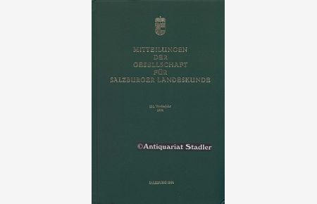 Mitteilungen der Gesellschaft für Salzburger Landeskunde. 131. Vereinsjahr 1991.