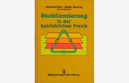 Ökobilanzierung in der betrieblichen Praxis [Gebundene Ausgabe] Manfred Sietz (Autor), Stefan Seuring (Autor)