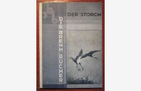 Der Storch - Brehm Bücher - Band 2.