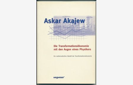 Die Transformationsökonomie mit den Augen eines Physikers.   - (Ein mathematisches Modell der Transformationsökonomie). Übers.: Arno Lange.