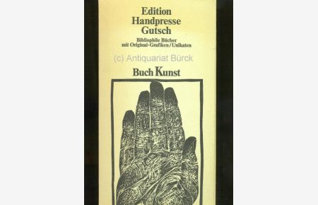 Edition Handpresse Gutsch. Bibliophile Bücher mit Original-Graphiken / Unikaten 1987/1988. BuchKunst.