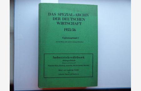 Das Spezial-Archiv der Deutschen Wirtschaft 1955 / 56. Ergänzungsband 2 (An den Börsen nicht notierte Aktiengesellschaften Seiten 1015 - 2128).