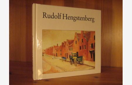 Der Maler Rudolf Hengstenberg 1894 - 1974.