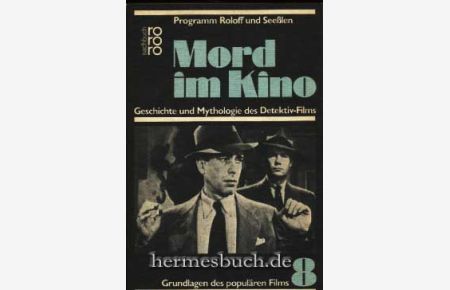Mord im Kino.   - Geschichte und Mythologie des Detektiv-Films. Mit einer Filmographie von Georg Seeßlen und einer Bibliographie von Jürgen Berger.