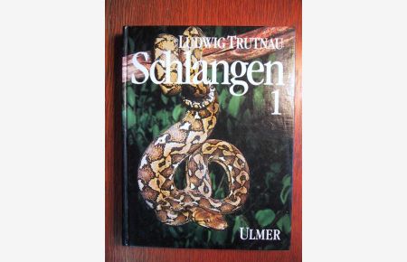 Schlangen im Terrarium - Haltung, Pflege und Zucht in zwei Bänden - Band 1 - Ungiftige Schlangen.