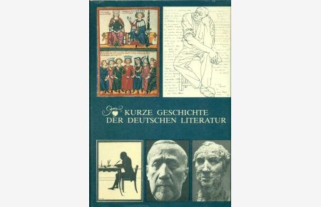 Kurze Geschiche der Deutschen Literatur  - Von einem Autorenkollektiv.