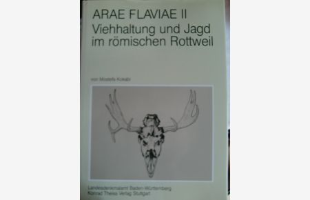 Viehhaltung und Jagd im römischen Rottweil.   - Mit Beitr. von Alfred Rüsch u. Gerhard Falkner