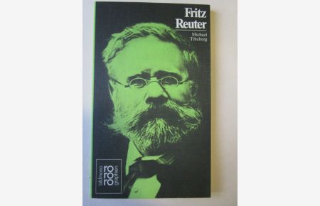 Fritz Reuter  - in Selbstzeugnissen und Bilddokumenten