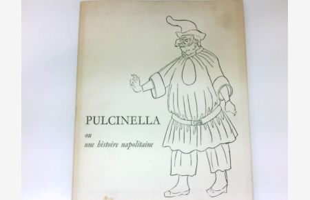 Pulcinella  - ou une histoire napolitaine.