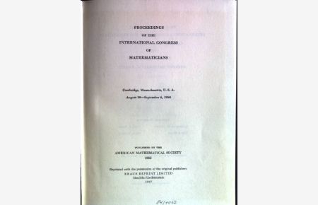 Proceedings of the International Congress of Mathematicians; Cambridge, Massachussetts (USA), August 30- September 6, 1950; Volume 1  - International Congress of Mathematicians, Series II, 6th Congress