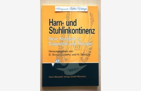 Harn- und Stuhlinkontinenz : neue Konzepte zu Diagnostik und Therapie .