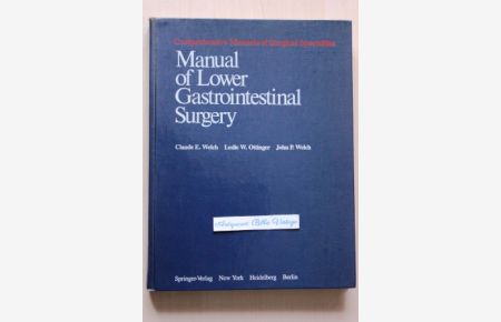 Manual of lower gastrointestinal surgery .   - Comprehensive Manuals of Surgical Specialties .