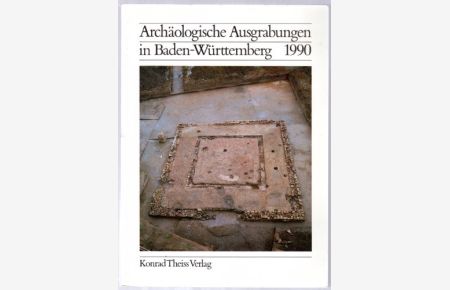 Archäologische Ausgrabungen in Baden-Württemberg 1990