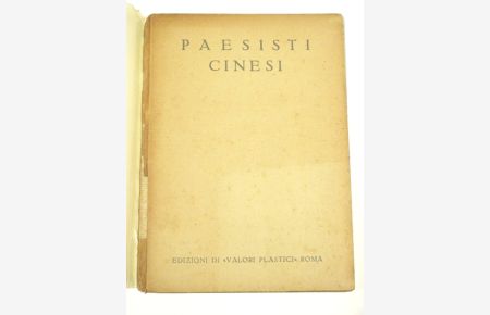 PAESISTI CINESI. Con una introduzione di Alfredo Salmony. La Civiltà Artistica Vol. II.
