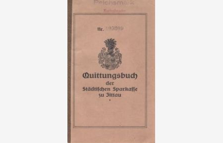 Quittungsbuch der Städtischen Sparkasse zu Zittau für Emil Dutschke, Großhennersdorf, für den Zeitraum 1927-1950.