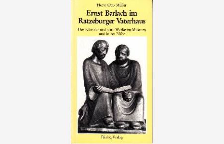 Ernst Barlach im Ratzeburger Vaterhaus. Der Künstler und seine Werke im Museum und in der Nähe.