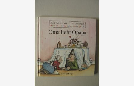 Oma liebt Opapa (Bunte Liedergeschichten)