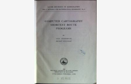 Computer cartography shortest route programs  - Lund Studies in Geography; Serie C. No. 9