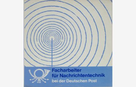 Facharbeiter für Nachrichtentechnik bei der Deutschen Post