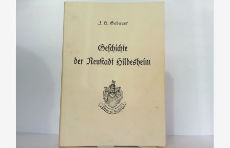 Geschichte der Neustadt Hildesheim.