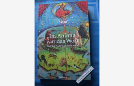 Im Anfang war das Wort : Glanz und Pracht illuminierter Bibeln.   - Österreichische Nationalbibliothek. Hrsg. von Andreas Fingernagel.