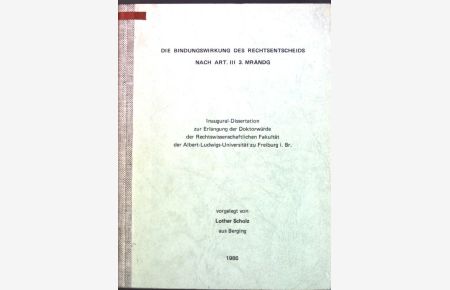 Die Bindungswirkung des Rechtsentscheids nach Art. III 3. MrändG.   - Inaugural-Dissertation.