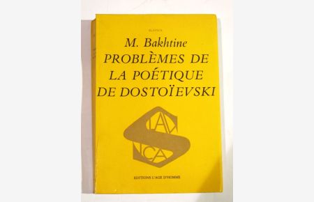 BAKHTINE, MIKHAÏL - Problèmes de la poétique de Dostoïevski.