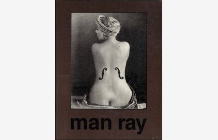 MAN RAY 1890 - 1976. ENG / FR / GER. edition