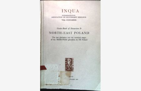 North-East Poland: The last glaciation and the terminal stages of the Middle-Polish glaciation in NE Poland  - Inqua: Guide-Book of Excursion D