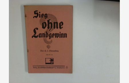 Sieg ohne Landgewinn?.   - von / Teil von: Deutsche Bücherei (Leipzig): Weltkriegssammlung