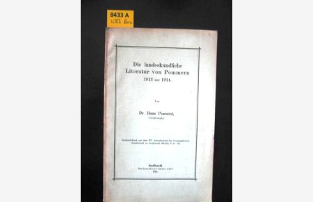 Die landeskundliche Literatur von Pommern. Sonderabdruck aus dem XV. Jahresbericht der Geographischen Gesellschaft zu Greifswald 1914/15.
