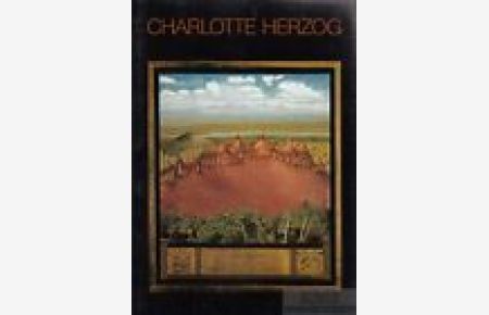 Charlotte Herzog 1977-1982. Galerie Herzog Editions.