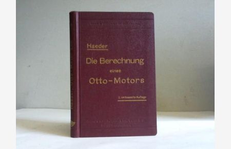 Die Berechnung eines Ottomotors für Kraftwagen. Handbuch für Studium und Praxis