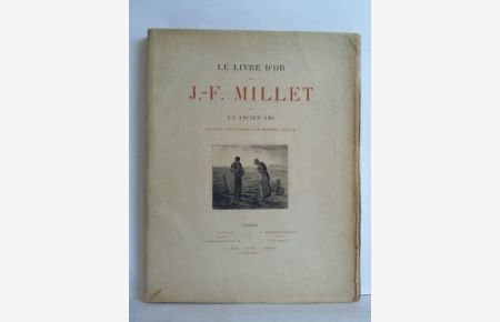 Le livre d`or de J. -F. Millet par un ancien ami