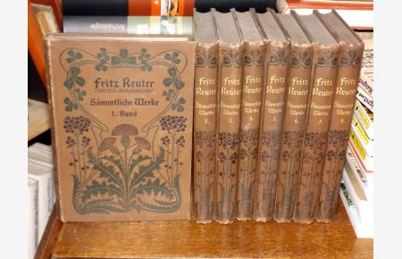Sämmtliche Werke von Fritz Reuter Neue Volksausgabe in acht Bänden.