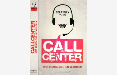 Callcenter - Wer dranbleibt, hat verloren
