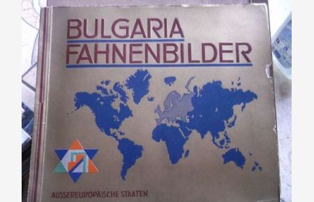 Bulgaria-Fahnenbilder: Folge 2: Flaggen der Welt (Aussereuropäische Staaten) / Sammelbilderalbum mit eingeklebten BildernHerausgegeben von der Bulgaria Zigarettenfabrik, Dresden