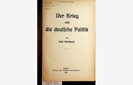 Der Krieg und die deutsche Politik.