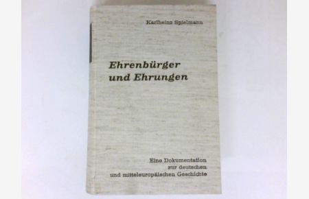 Ehrenbürger und Ehrungen in Geschichte und Gegenwart :  - Bd. II, L-Z.