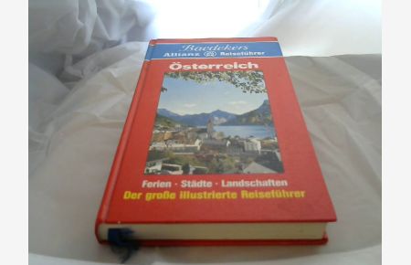 Österreich : [Ferien, Städte, Landschaften ; d. grosse ill. Reiseführer.   - Textbeitr.: Rosemarie Arnold ... Bearb.: Baedeker-Red.] / Baedekers Allianz-Reiseführer