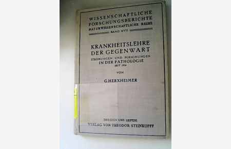 Krankheitslehre der Gegenwart. Strömungen und Forschungen in der Pathologie seit 1914.